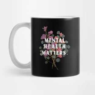 Mental Health Matters Mental Health Awareness Mug